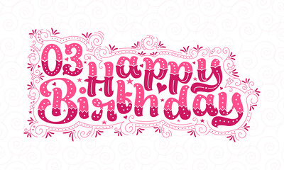 3rd Happy Birthday lettering, 3 years Birthday beautiful typography design with pink dots, lines, and leaves.