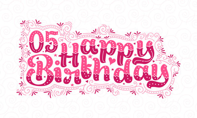 5th Happy Birthday lettering, 5 years Birthday beautiful typography design with pink dots, lines, and leaves.