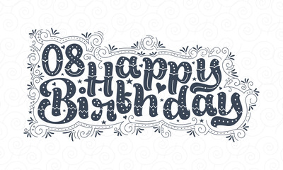 8th Happy Birthday lettering, 8 years Birthday beautiful typography design with dots, lines, and leaves.