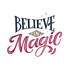 Vector lettering illustration of Believe in Magic on a light background. Lettering and calligraphy for poster, notebook, Notepad, background, shirt, t-shirt, postcard, banner