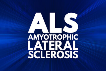 ALS - Amyotrophic Lateral Sclerosis acronym, medical concept background
