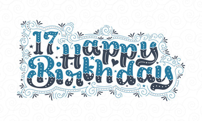 17th Happy Birthday lettering, 17 years Birthday beautiful typography design with blue and black dots, lines, and leaves.