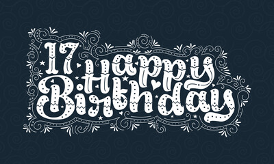 17th Happy Birthday lettering, 17 years Birthday beautiful typography design with dots, lines, and leaves.