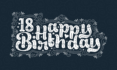 Obraz premium 18th Happy Birthday lettering, 18 years Birthday beautiful typography design with dots, lines, and leaves.