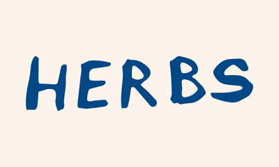 Hand drawn vector illustration of herb word. Doodle lettering element. Spring and summer symbol. Contour otline drawing of simple letters