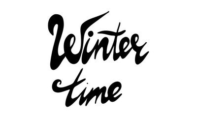 Hand drawn winter time lettering text. Festive greeting card vector illustration. Holidays time