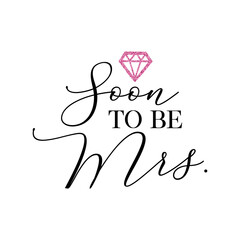 Bachelorette party, hen party or bridal shower hand written calligraphy card, banner or poster graphic design lettering vector element. Soon to be Mrs. quote