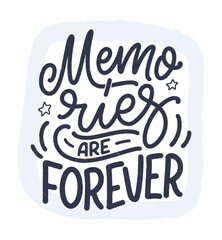 Travel life style inspiration quote about good memories, hand drawn lettering poster. Motivational typography for prints. Calligraphy graphic design element. Vector illustration