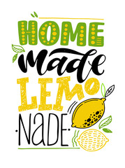 Motivation hand drawn doodle lettering quote about lemonade. Summer homemade lemonade label art. Template design for banner, poster, t-shirt design.