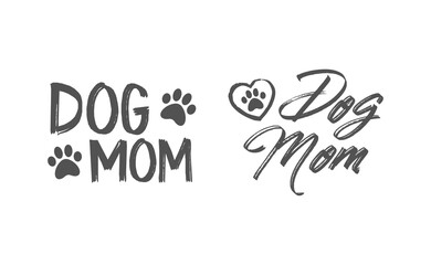 Dog mom quote collection. Lettering style Mother of doggie calligraphy designs.