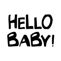 Hello baby. Cute hand drawn lettering in modern scandinavian style. Isolated on white. Vector stock illustration.