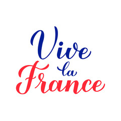 Vive la France calligraphy hand lettering isolated on white background. Long Live France in French. Vector template for typography poster, banner, flyer, sticker, t-shirt, postcard, logo design, etc