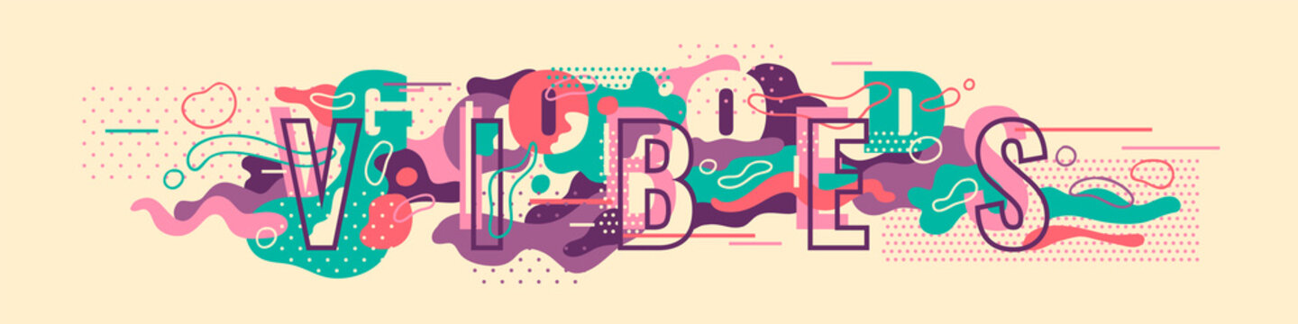 "Good Vibes" abstract banner design with typography and colorful fluid shapes. Vector illustration.