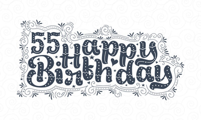55th Happy Birthday lettering, 55 years Birthday beautiful typography design with dots, lines, and leaves.