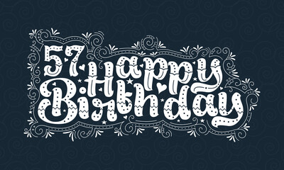 Naklejka premium 57th Happy Birthday lettering, 57 years Birthday beautiful typography design with dots, lines, and leaves.
