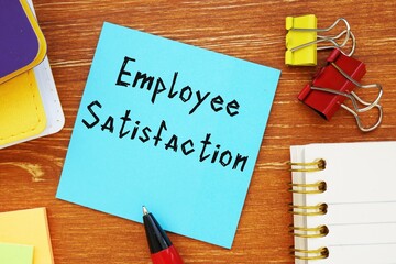 Business concept about Employee Satisfaction with inscription on the piece of paper.