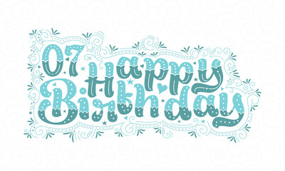 7th Happy Birthday lettering, 7 years Birthday beautiful typography design with aqua dots, lines, and leaves.