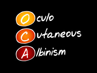 OCA - Oculo Cutaneous Albinism acronym, concept background