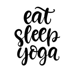 Eat, Sleep, Yoga. Funny modern calligraphy