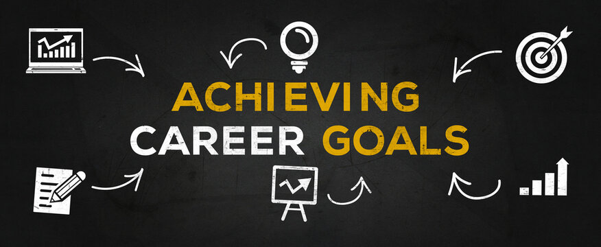 Creative Illustration text Design (achieving career goals) on dark asphalt texture.	