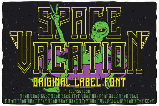 Vintage label font named Space Vacation. Strong typeface with capital and small letters and numbers for any your design like posters, t-shirts, logo, labels etc.