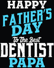 Naklejka na ściany i meble Vector design on the theme of father's day, dentist, stylized typography, t-shirt graphics, print, poster, banner wall mat