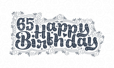 65th Happy Birthday lettering, 65 years Birthday beautiful typography design with dots, lines, and leaves.