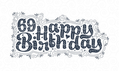 69th Happy Birthday lettering, 69 years Birthday beautiful typography design with dots, lines, and leaves.