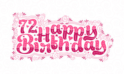 72nd Happy Birthday lettering, 72 years Birthday beautiful typography design with pink dots, lines, and leaves.