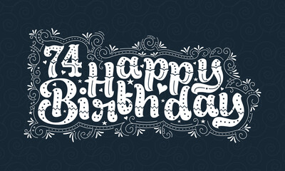 74th Happy Birthday lettering, 74 years Birthday beautiful typography design with dots, lines, and leaves.