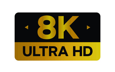 Gold 8k Ultra HD label isolated on white background. High resolution Icon logo; High Definition TV / Game screen monitor display vector label.