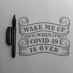 This Wake Me Up When Covid-19 is Over Motivation Quote design is perfect for print and...