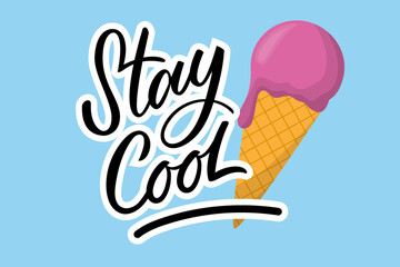Stay cool hand written brush letterng phrase with yummy ice cream vector illustration. Motivational quote. Black letters with white stroke on blue background. Vector design for postcards, posters