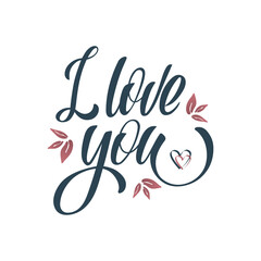 I love you. Vector illustration with hand lettering