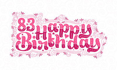 Naklejka na ściany i meble 83rd Happy Birthday lettering, 83 years Birthday beautiful typography design with pink dots, lines, and leaves.