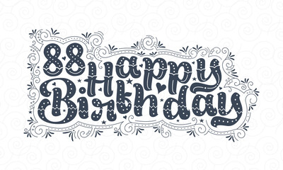 88th Happy Birthday lettering, 88 years Birthday beautiful typography design with dots, lines, and leaves.