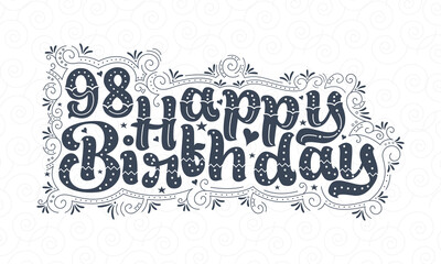 98th Happy Birthday lettering, 98 years Birthday beautiful typography design with dots, lines, and leaves.
