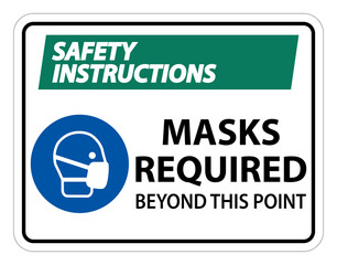 Safety Instructions Masks Required Beyond This Point Sign Isolate On White Background,Vector Illustration EPS.10