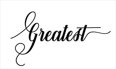 Greatest Calligraphic Cursive Typographic Text on White Background
