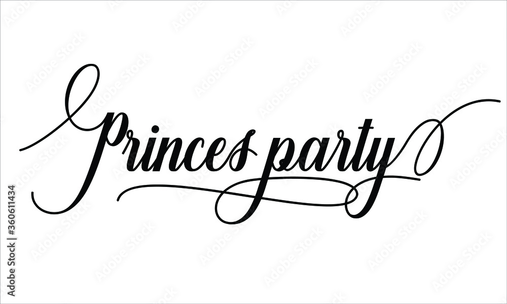 Poster princes party calligraphic cursive typographic text on white background