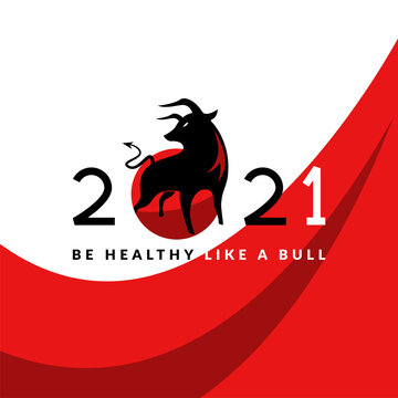 2021th Year of the Bull. Be healthy like a bull