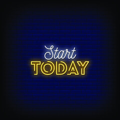 Start Today Neon Signs Style Text vector