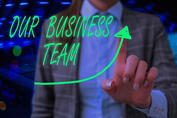 Text sign showing Our Business Team. Business photo text meeting and brainstorming, strategic partnership, crowdfunding, success digital arrowhead curve rising upward denoting growth development