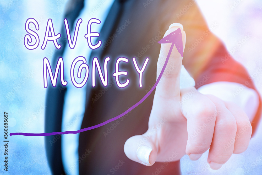Poster writing note showing save money. business concept for to budget or put money aside for the future or