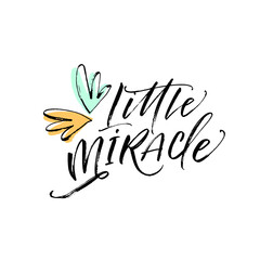 Little miracle card. Modern vector brush calligraphy. Ink illustration with hand-drawn lettering. 