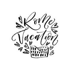 Rome vacation card. Hand drawn brush style modern calligraphy. Vector illustration of handwritten lettering. 