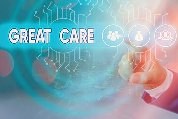Writing note showing Great Care. Business concept for giving attention, consideration, love, and...
