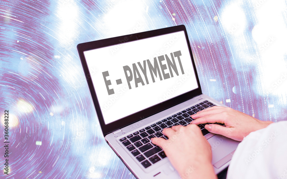Poster handwriting text writing e payment. conceptual photo simply defined as online payment of the goods o