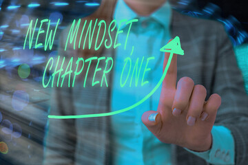 Text sign showing New Mindset, Chapter One. Business photo text change on attitudes and thinking...