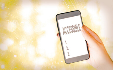 Handwriting text writing Accessible. Conceptual photo defined as something you can get to use or...